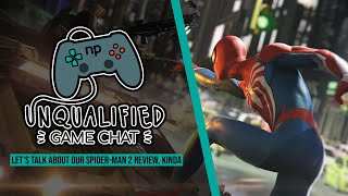 Vido-Test : Let's Talk About Our Spider-Man 2 Review, Kinda - Unqualified Game Chat Ep. 93