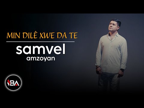 SAMVEL AMZOYAN - MIN DILÊ XWE DA TE / EVÎNA TE / KLÎP 2025 ( NE ŞEVA MIN ŞEVE)