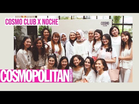 Serunya Cosmo Club Bersama dengan Noche!