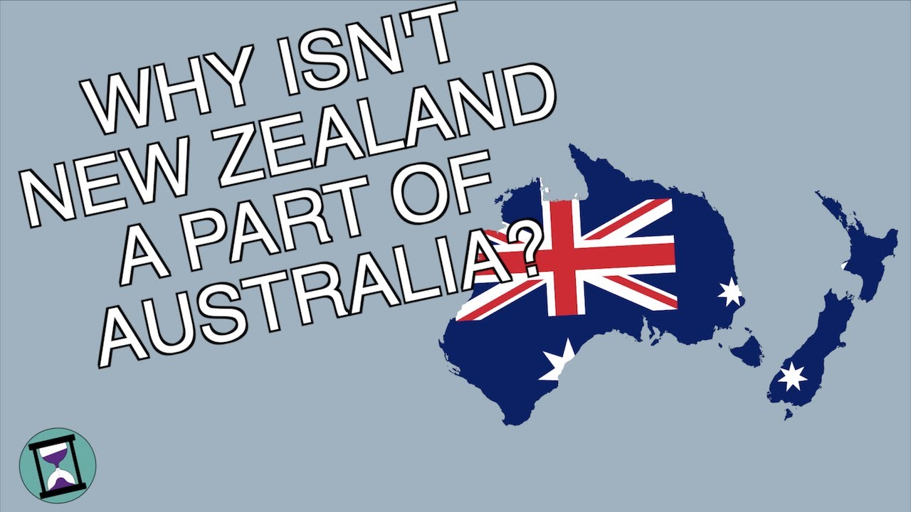 Why Isn't New Zealand a Part of Australia? Documentary