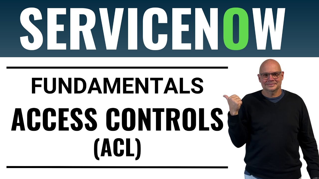Intro to ServiceNow Access Controls (ACL)