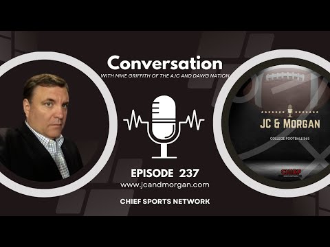 Mike Griffith of the AJC/Dawg Nation: JC and Morgan Conversation