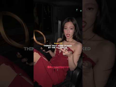 PART 2 THINGS THAT WERE LEAKED BY YG LEAKER