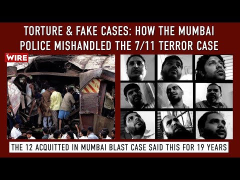 Torture &amp; Fake Cases: How the Mumbai Police Mishandled the 7/11 Terror Case | From Archives