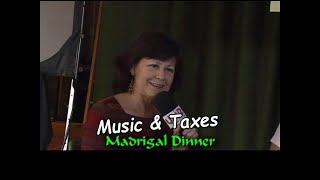 Music and Taxes: Madrigal Dinner