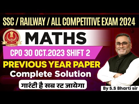 SSC / RAILWAY MATHS CLASS | CPO PREVIOUS YEAR QUESTION PAPER SOLOUTION (SHIFT- 2 ) BY S.S.BHARTI SIR