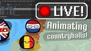 🔴 LIVE | Animating countryballs!
