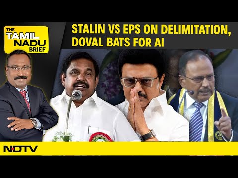 Tamil Nadu News | MK Stalin Vs EPS On Delimitation | Doval Bats For AI | Hyundai’s Hydrogen Push