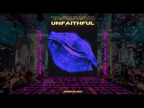Rihanna - Unfaithful (Jesse Bloch Remix)