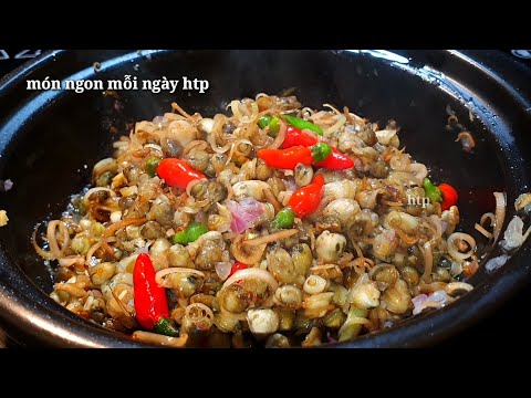 Cách làm HẾN XÀO SẢ ỚT ngon đậm vị | món ngon mỗi ngày htp