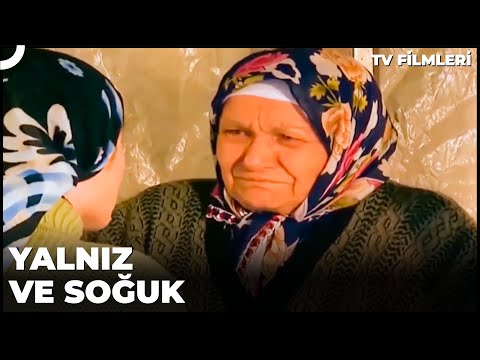 Yalnız ve Soğuk | Kanal 7 Tv Filmi