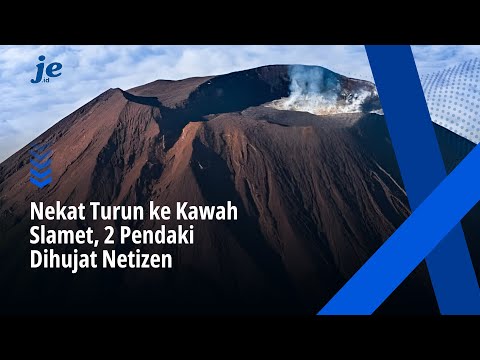 Viral Pendaki Turun ke Kawah Gunung Slamet
