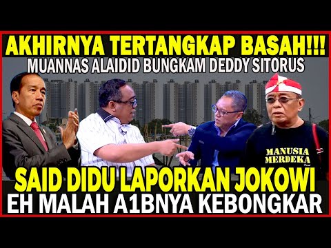 TRAG1S!SAID DIDU LAPORKAN JOKOWI KE KPK, MALAH AIBNYA SENDIIR YANG KEBONGKAR! PAHAM KAN SEKARANG?