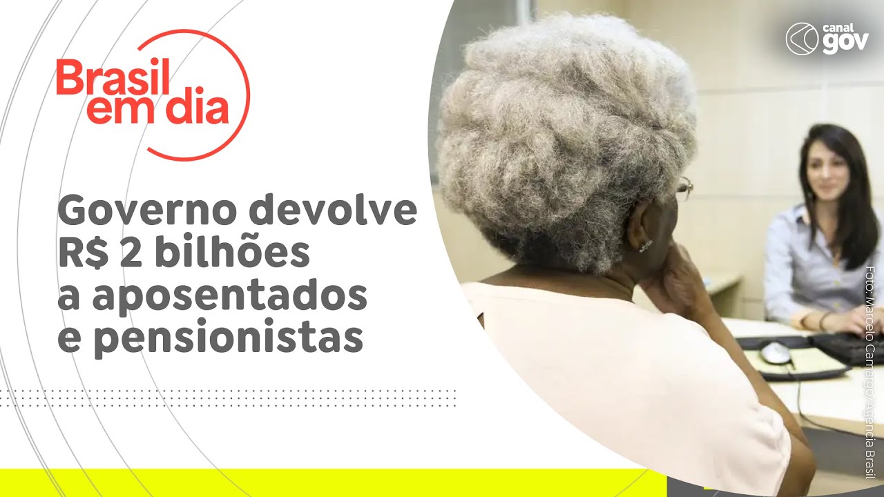 Governo devolve R$ 2 bilhões a aposentados e pensionistas