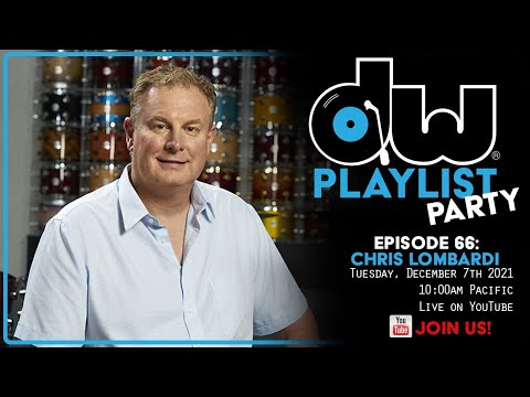 PLAYLIST PARTY-EP66: CHRIS LOMBARDI