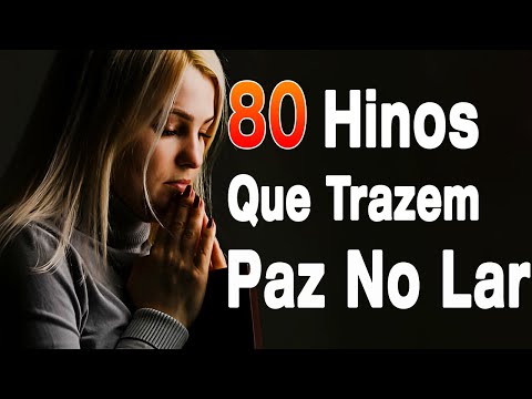 80 Hinos Evangélicos Com Letra 2024 - Louvores de Adoração - Músicas Gospel Mais Tocadas Em 2024