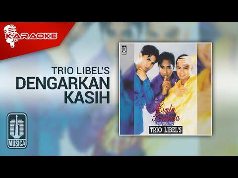 Trio Libel’s – Dengarkan Kasih (Official Karaoke Video)