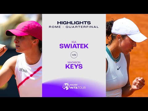 Iga Swiatek vs. Madison Keys | 2024 Rome Quarterfinal | WTA Match Highlights