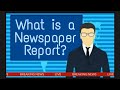 Newspaper Report Writing Essentials