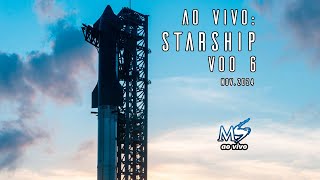 AO VIVO: Starship (SpaceX) - Voo 6
