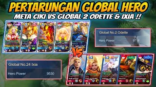Meta Ciki Vs Top 2 Global Odette & Ixia Diggie !! Match Pertaruhan Mmr Global Top Global Hero !!