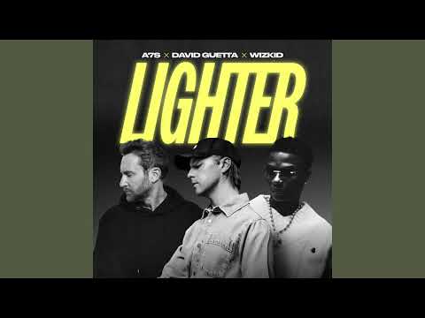Lighter - A7S, David Guetta, and Wizkid (1 hour)