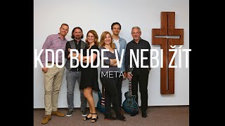 META - KDO BUDE V NEBI ŽÍT