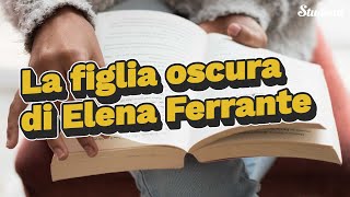 La Figlia Oscura di Elena Ferrante: un viaggio tra segreti e identità