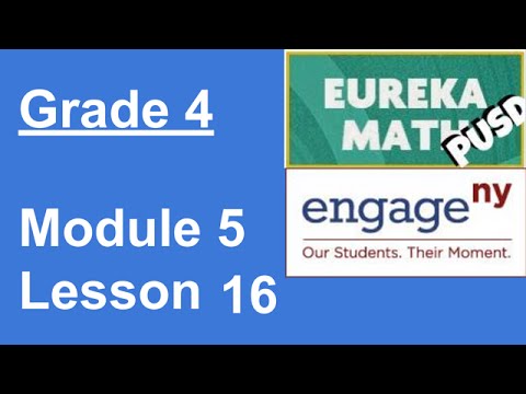 Eureka Math Grade 4 Module 5 Lesson 16