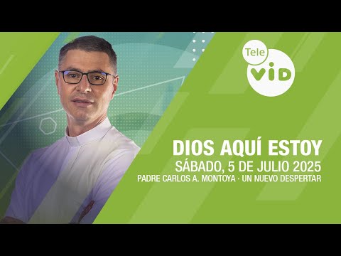 Dios aquí estoy ⛅ Un Nuevo Despertar Sábado 5 Julio de 2025 | Tele VID