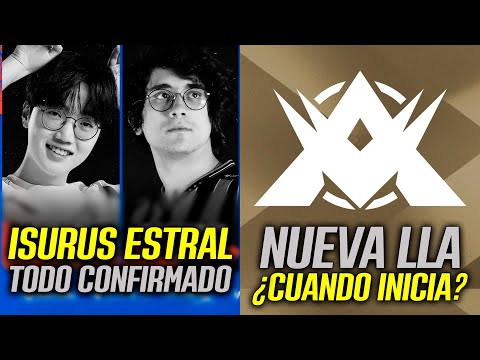 ¡ISURUS ESTRAL TODO CONFIRMADO! ¿CUANDO INICIA LA NUEVA "LLA" LTA? | ROSTERS CONFIRMADOS LCK Y LEC