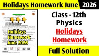 Class 12th Physics holiday homework 2026 | 12th class Physics holiday homework June 2026 #pseb