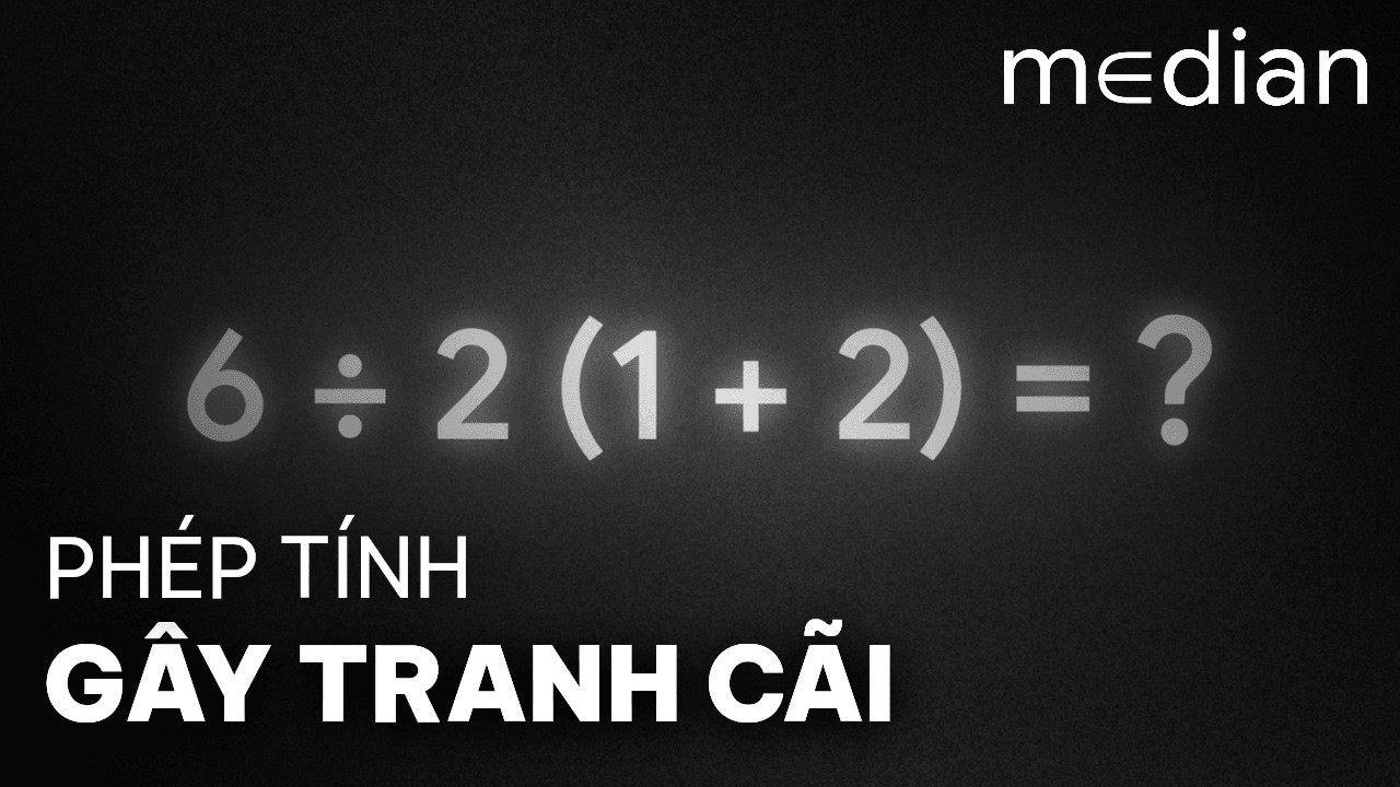 PEMDAS Là Gì? - Phép Tính 6 ÷ 2(1 + 2) = 1 Hay 9?