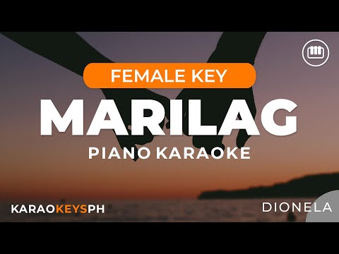 Marilag – Dionela (Female Key – Piano Karaoke)