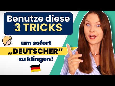 Benutze diese Geheimtipps, um "deutscher" und "authentischer" zu klingen I Deutsch lernen b1, b2, c1