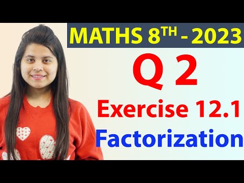 Q 2 - Ex 12.1 - Factorization - NCERT Maths Class 8th - Chapter 12, New Syllabus 2023 CBSE
