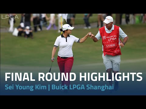 Sei Young Kim Final Round Highlights | Buick LPGA Shanghai