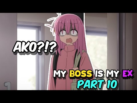 My BOSS is my EX?!? | PART 10