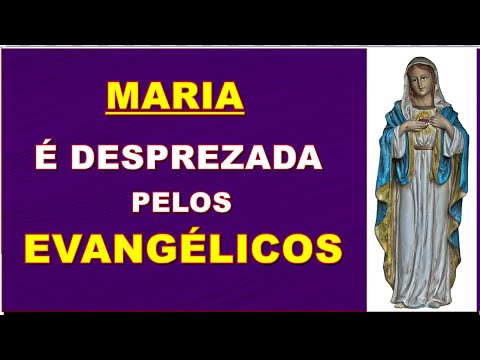 Como os EVANGÉLICOS devem acreditar em MARIA mãe de Jesus?  R a igreja católica