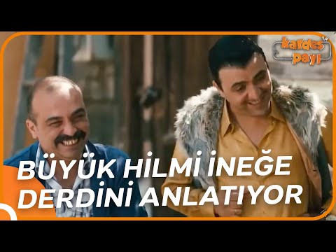 Büyük Hilmi Efsanesi #48 - Kardeş Payı