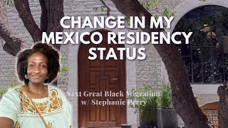 My Mexico Residency Status JUST CHANGED!  🇲🇽