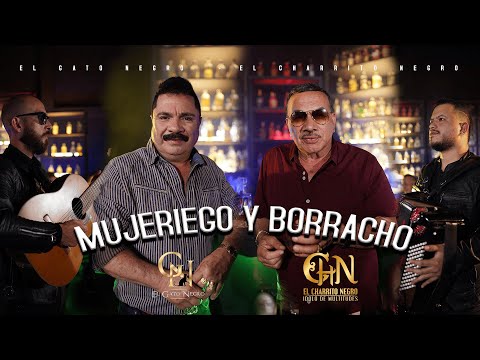 El Gato Negro Ft. @ElCharritoNegroOficial - Mujeriego y Borracho