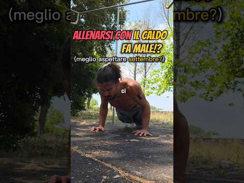 3 BENEFICI dell'allenarsi con il CALDO (battere il caldo) #workout #fitness