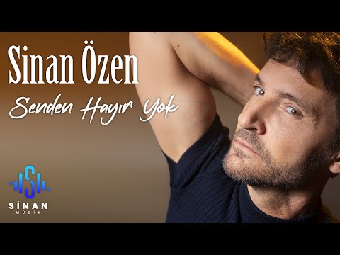 Sinan Özen | Senden Hayır Yok | Official Video