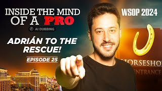♠♣♥♦ Inside the Mind of a Pro @ 2024 WSOP EP25 (Adrián Mateos)