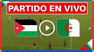 ✅ JORDANIA vs ARGELIA en VIVO - COPA MUNDIAL 2026