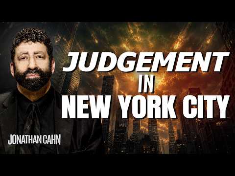 Judgement in New York City: The Harbingers of Things to Come | Jonathan Cahn Sermon