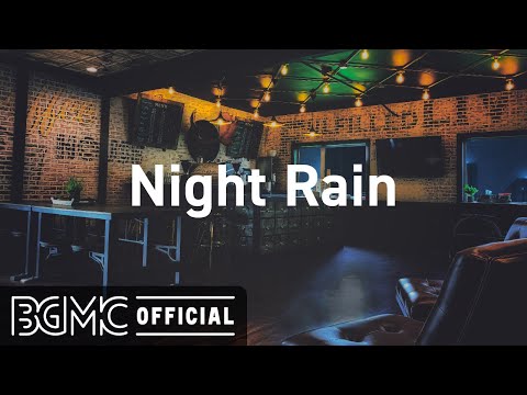Night Rain: Rainy Jazz & Coffee Shop Music Ambience - Relaxing Background Jazz Music for Sleep, Work