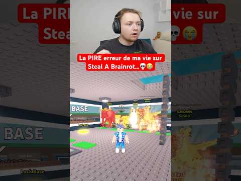 LA PIRE ERREUR DE MA VIE SUR STEAL A BRAINROT