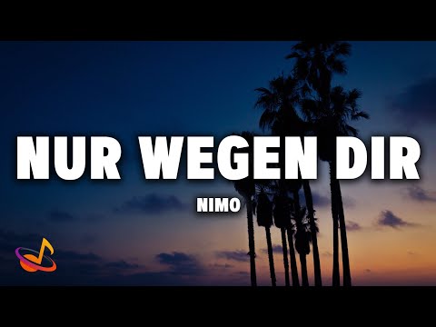 Nimo - NUR WEGEN DIR [Lyrics]